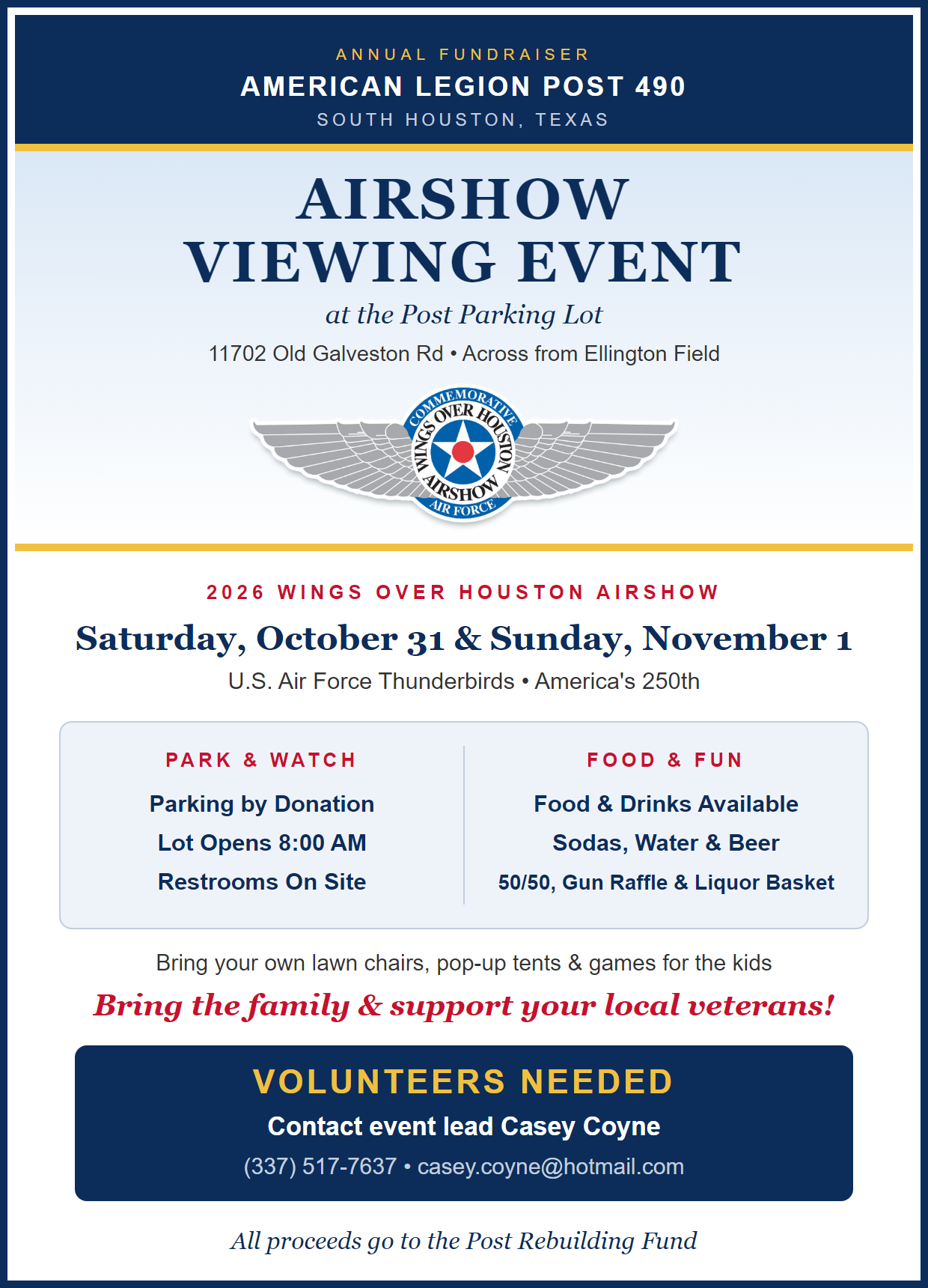 Airshow Viewing Event flyer. American Legion Post 490 annual fundraiser at the Post parking lot, 11702 Old Galveston Rd, across from Ellington Field, for the 2026 Wings Over Houston Airshow, Saturday October 31 and Sunday November 1, U.S. Air Force Thunderbirds. Parking by donation, lot opens 8:00 AM, restrooms on site, food and drinks, sodas, water and beer, 50/50, gun raffle and liquor basket. Volunteers contact event lead Casey Coyne, 337-517-7637. All proceeds go to the Post Rebuilding Fund.